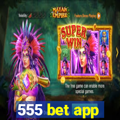 555 bet app